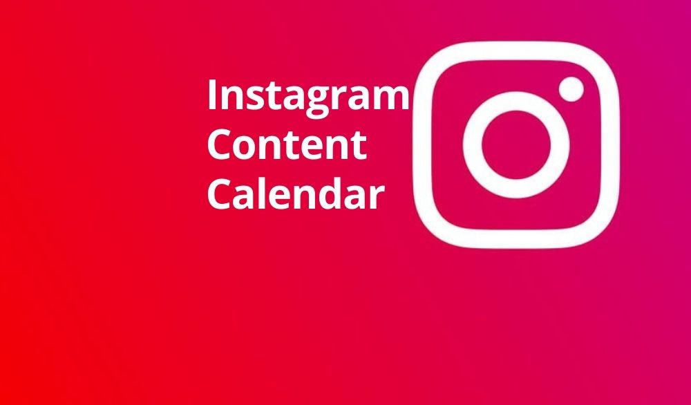 How To Create An Instagram Content Calendar